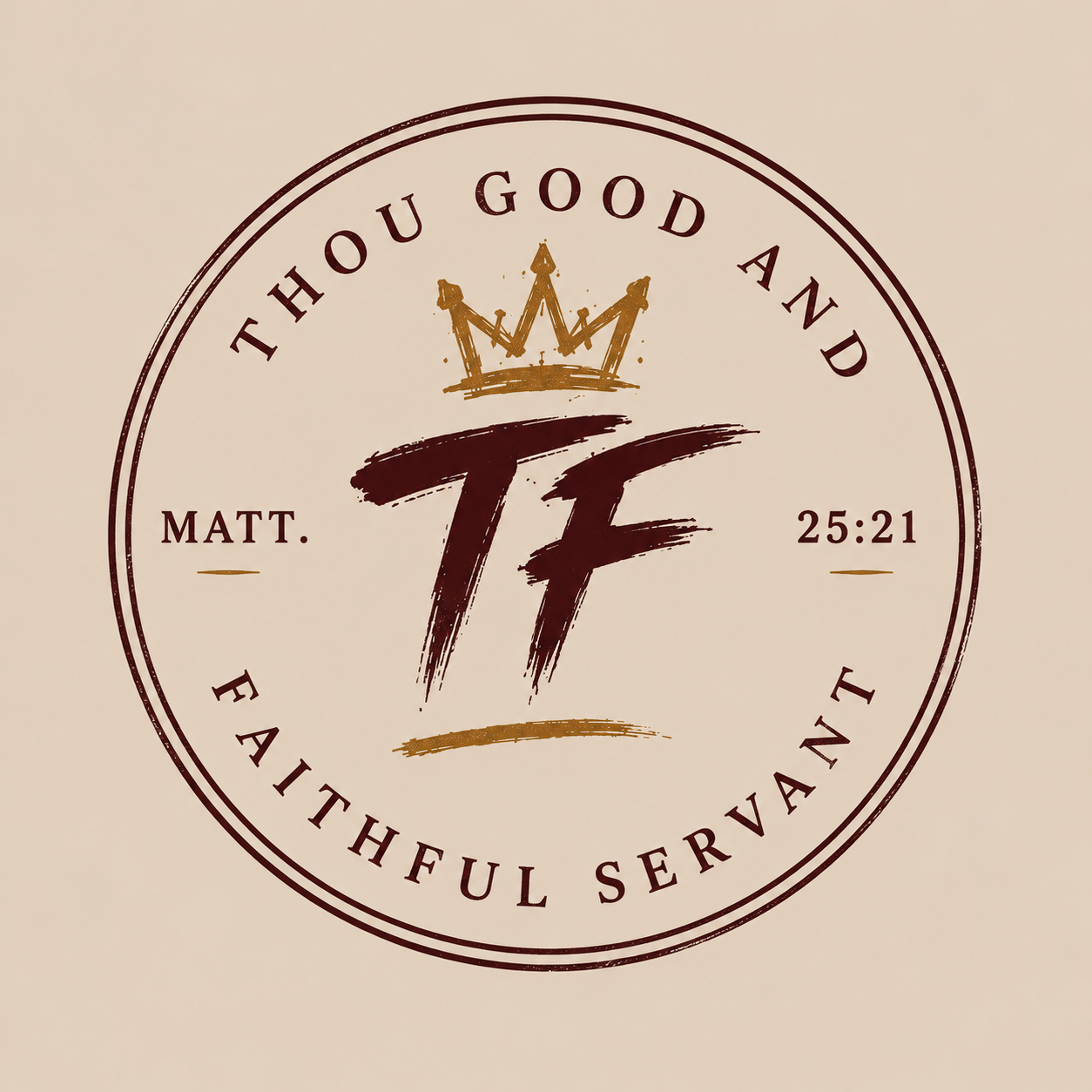 Thou Good and Faithful Servant seal, Matthew 25:21